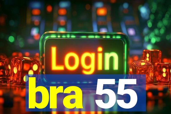 bra 55